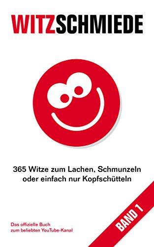 Amazoncom Witzschmiede 365 Witze Zum Lachen Schmunzeln
