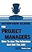 Interview Guide for Project Managers: How to Ace the Interview and Get the Job!
