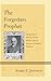 The Forgotten Prophet: Bishop Henry McNeal Turner and the African American Prophetic Tradition by Andre E. Johnson