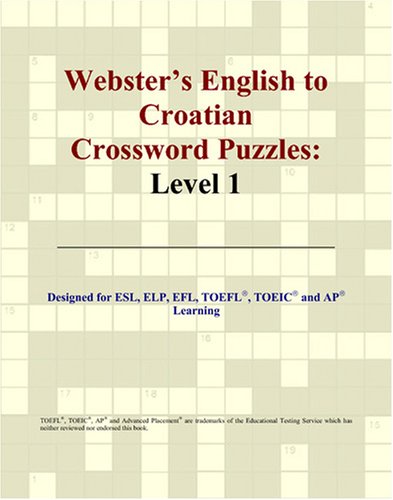 Webster's English to Croatian Crossword Puzzles: Level 1