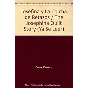 Josefina Y La Colcha De Retazos / the Josefina Story Quilt (Ya Se Leer) (Spanish Edition)