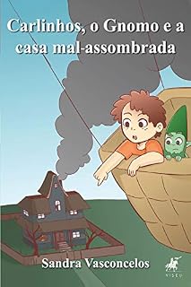 Livro Carlinhos, o gnomo e a casa mal-assombrada