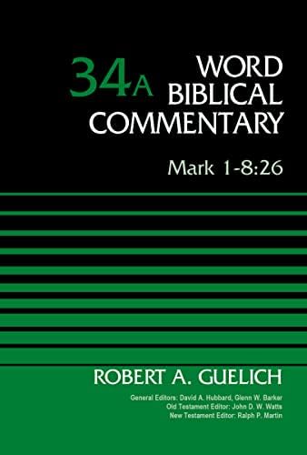 Mark 8:27-16:20, Volume 34B (34) (Word Biblical Commentary): Evans