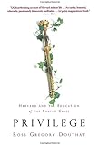 Privilege: Harvard and the Education of the Ruling Class