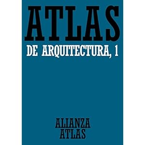 1: Atlas de arquitectura / Architectural Atlas: Generalidades. De Mesopotamia a Bizancio / From Mesopotamia to Byzantium (Spanish Edition)