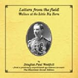 Paperback Letters from the Field: Wallace at the Little Big Horn Book