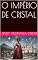 Livro O IMPÉRIO DE CRISTAL (Herdeiros do Sol: Livro 1)