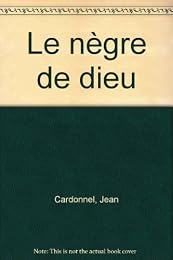 Le  nègre de Dieu