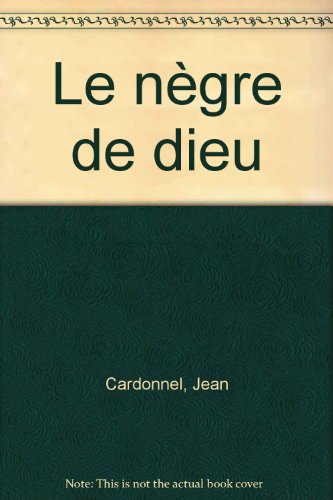 Le  nègre de Dieu