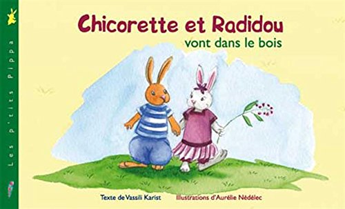 Chicorette et Radidou vont dans le bois