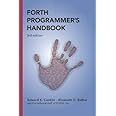 Forth Programmer's Handbook (3rd Edition): Elizabeth D. Rather, Edward ...