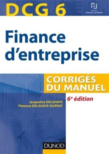 DCG 6 - Finance d'entreprise - 6e éd - Corrigés du manuel