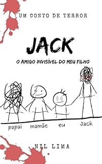 Livro JACK - O AMIGO INVISÍVEL DO MEU FILHO: UM CONTO DE TERROR