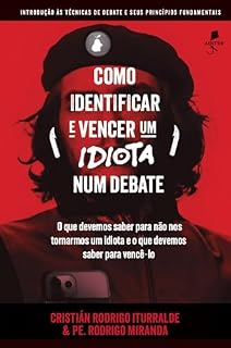 Livro Como identificar e vencer um idiota num debate
