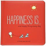 Happiness Is . . . One Happy Thing Every Day: A Three-Year Journal by