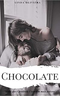 Livro Chocolate: 'Tudo que é proibido é também mais gostoso'
