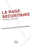 La rage sécuritaire : Une dérive française by 