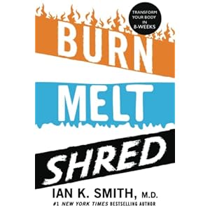 BURN MELT SHRED: Transform Your Body in 8 Weeks