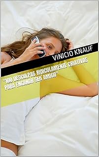 Livro "100 Desculpas Ridiculamente Criativas para Enganar seu Amigo"