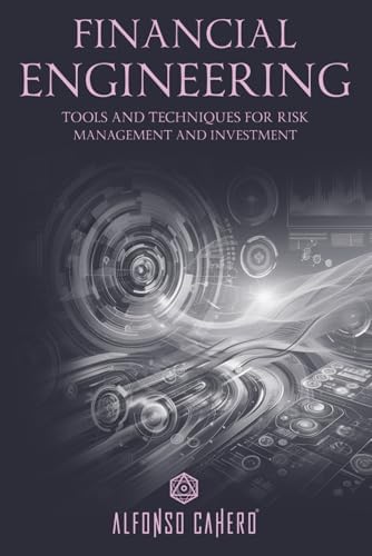 Financial Engineering: Derivatives and Risk Management