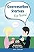 Conversation Starters For Teens: 100 Fun Questions & Discussion Starters For Young People