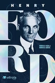 Livro Henry Ford: Minha vida, minha obra