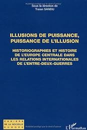 Illusions de puissance, puissance de l'illusion