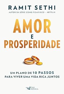 Livro Amor e prosperidade: Um plano de 10 passos para viver uma vida rica juntos – Autor da série: Como ficar Rico - Netflix
