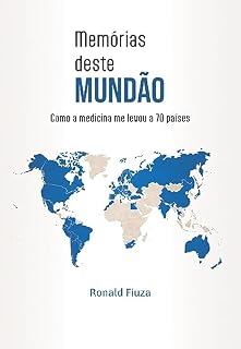 Livro Memórias deste mundão: Como a Medicina me levou a 70 países