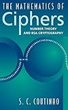 The Mathematics of Ciphers: Number Theory and RSA Cryptography by