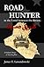 Road Hunter in the Land between the Rivers: A Soldier's Story of the Iraq War by James E Lewandowski