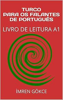 Livro TURCO PARA OS FALANTES DE PORTUGUÊS: LIVRO DE LEITURA A1