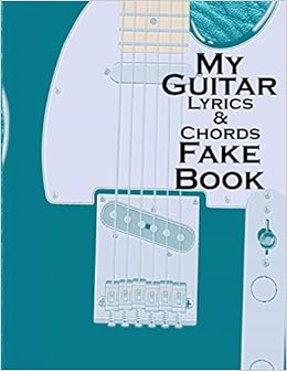 My Guitar Lyrics Chords Fake Book Create Songs Using Your Guitar Play By Ear No Music Reading Bekka Abbie Amazon Com Books My Guitar Lyrics Chords Fake Book Create Songs Using Your Guitar Play By Ear No Music Reading Bekka Abbie Amazon Com Books