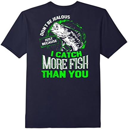 Mens Don't be jealous just because I catch More Fish Than You XL Navy