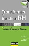 Transformer la fonction RH - Evaluer le management des RH avec la méthode AuditoR'H©: Evaluer le management des RH avec la méthode AuditoR'H© (Fonctions de l'entreprise) (French Edition) by 