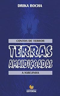 Livro A Igrejinha (Terras Amaldiçoadas Livro 2)