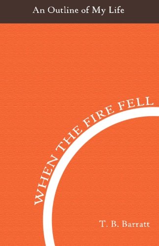 When the Fire Fell: An Outline of My Life
