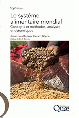 Amazon Fr Le Systeme Alimentaire Mondial Concepts Et Methodes Analyses Et Dynamiques Ghersi Gerard Rastoin Jean Louis Livres