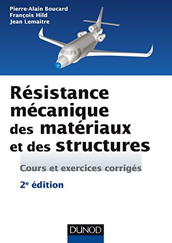 Résistance mécanique des matériaux et des structures - 2e éd. - cours et exercices corrigés