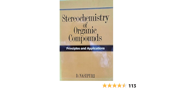Amazon Com Stereochemistry Of Organic Compounds Principles And Applications 9780470216392 Nasipuri D Books
