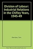 Front cover for the book Division of Labour: Industrial Relations in the Chifley Years, 1945-49 by Tom Sheridan