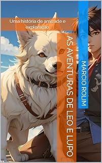 Livro As Aventuras de Leo e Lupo: Uma história de amizade e exploração