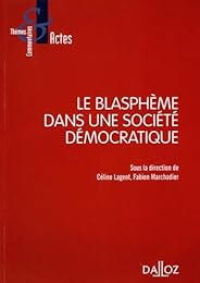 Le  blasphème dans une société démocratique