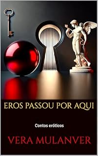 Livro Eros passou por aqui: Contos eróticos