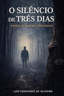 Livro O Silêncio de Três Dias: Uma Novela de Suspense Psicológico