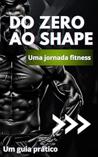 Livro Do Zero ao Shape: Uma jornada fitness