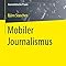 Mobiler Journalismus (Journalistische Praxis) Amazon.de Björn