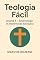 Livro Teologia Fácil Volume 5 – Soteriologia (A Doutrina da Salvação) (TEOLOGIA FACIL EM 10 VOLUMES)
