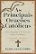 Livro As Principais Orações Católicas e as Orações Católicas Mais Comuns: Orações dos Santos, Consagrações, Jaculatórias, Novenas, Terços e Outras Orações Católicas