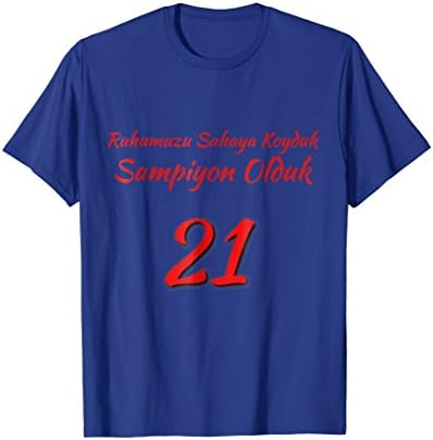 Nerde Kalmistik, Sampiyon Cimbom Taraftar Tshirtleri